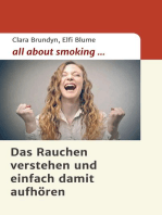 all about smoking: Das Rauchen verstehen...und einfach damit aufhören