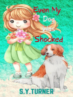 Even My Dog Was Shocked: HONEY BOOKS, #3