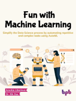 Fun with Machine Learning: Simplify the Data Science process by automating repetitive and complex tasks using AutoML (English Edition)