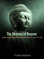The Dharma of Reason: Applying Buddhist Philosophy in a Secular World