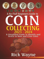 A No Fluff Beginners Guide to Coin Collecting 2023 - 2024: A Simplified Guide to Identify and invest in Rare and Error Coins