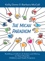 The Micah Paradigm: Building a Culture of Justice and Mercy in Your Church’s Children and Youth Programs