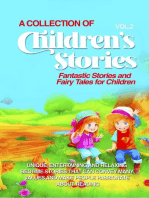 A COLLECTION OF CHILDREN'S STORIES: Fantastic stories and fairy tales for children.