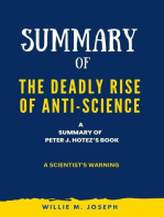 Summary of The Deadly Rise of Anti-science By Peter J. Hotez: a Scientist's Warning