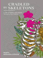 Cradled by Skeletons / Mecida por Esqueletos: A Life in Poems and Essays/una vida en poemas y ensayos