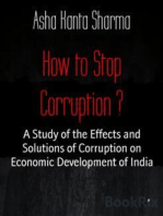 How to Stop Corruption ?: A Study of the Effects and Solutions of Corruption on Economic Development of India