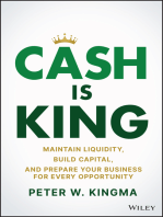 Cash Is King: Maintain Liquidity, Build Capital, and Prepare Your Business for Every Opportunity