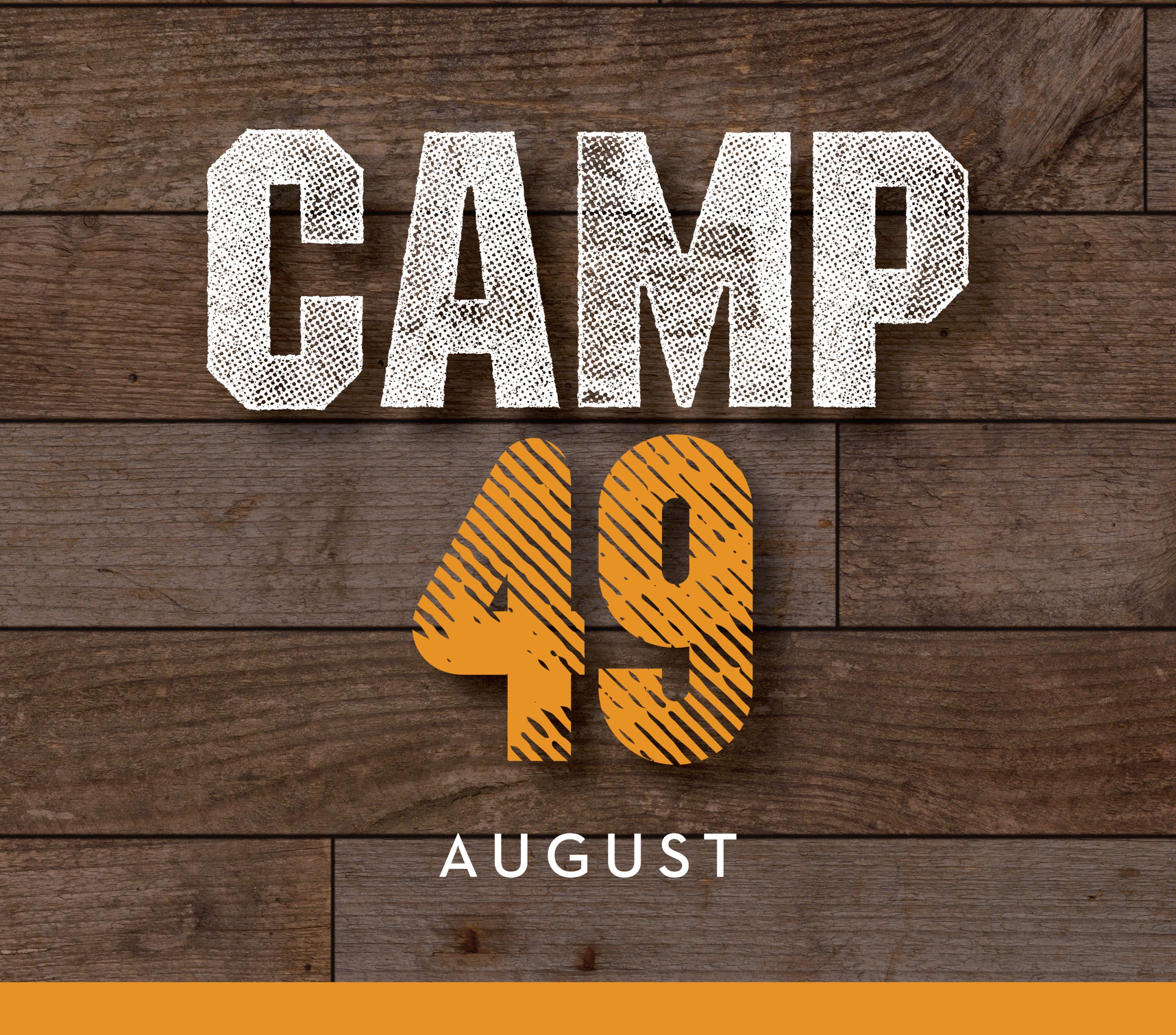 Camp 49 | August