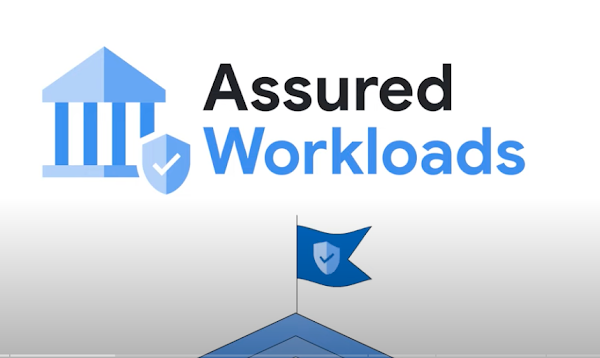 Video introduttivo ad Assured Workloads