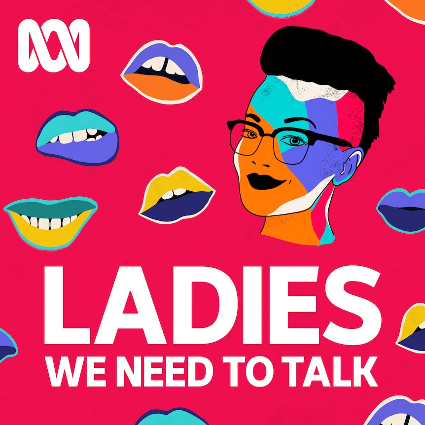 Ladies, we need to talk podcast image