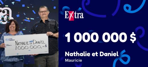 Nathalie et Daniel ont gagné 1 000 000 $ à l'Extra!