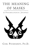 Image of THE MEANING OF MASKS - A Psychological Journey