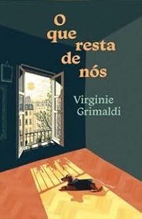 O Que Resta de Nós, Virginie Grimaldi, Romance