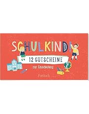 Schulkind! 12 Gutscheine zur Einschulung: Originelles Gutschein-Heft für Grundschulkinder ab 6 Jahren (Mädchen und Jungen) (Kleine Geschenke zur Einschulung &amp; für die Schultüte)