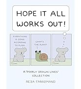 Hope It All Works Out!: A Poorly Drawn Lines Collection