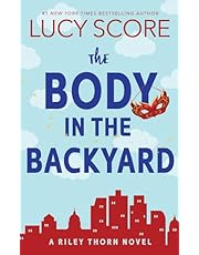 The Body in the Backyard: A Riley Thorn Novel: 4