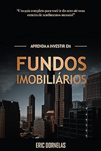 Aprenda a Investir em Fundos Imobiliários