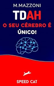 TDAH: O Seu Cérebro É Único