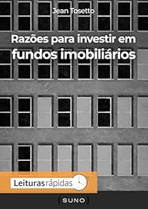 Razões para investir em fundos imobiliários (Coleção Suno E-books Curtos Livro 5)