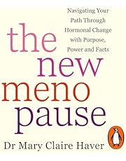 The New Menopause: Navigating Your Path Through Hormonal Change with Purpose, Power and the Facts