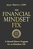 Image of The Financial Mindset Fix: A Mental Fitness Program for an Abundant Life