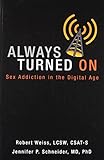 Image of Always Turned On: Sex Addiction in the Digital Age