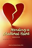 Image of Mending a Shattered Heart: A Guide for Partners of Sex Addicts