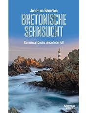 Bretonische Sehnsucht: Kommissar Dupins dreizehnter Fall (Kommissar Dupin ermittelt 13)