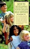 Image of Keys to Developing Your Child's Self-Esteem (Barron's Parenting Keys)