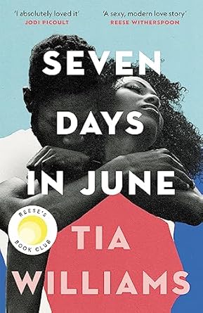 Seven Days in June: the instant New York Times bestseller and Reese&#39;s Book Club pick