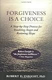 Image of Forgiveness is a Choice: A Step-by-Step Process for Resolving Anger and Restoring Hope