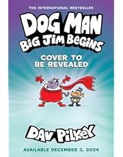 Dog Man 13: Big Jim Begins (the latest laugh-out-loud, full-colour book in the Number One, millions-of-copies-selling series!): Big Jim Begins: A Graphic Novel from the Creator of Captain Underpants