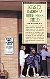 Image of Keys to Raising a Drug-Free Child (Barron's Parenting Keys)