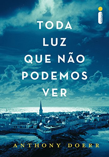 Toda luz que não podemos ver - eBooks na Amazon.com.br