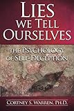 Image of Lies We Tell Ourselves: The Psychology of Self-Deception