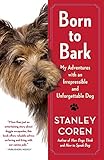 Image of Born to Bark: My Adventures with an Irrepressible and Unforgettable Dog