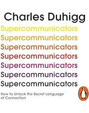 Supercommunicators: How to Unlock the Secret Language of Connection