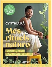 Mes rituels naturo: POUR UNE VIE 100% NATURELLE