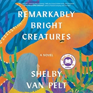 Remarkably Bright Creatures Audiobook By Shelby Van Pelt cover art