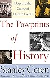 Image of The Pawprints of History: Dogs and the Course of Human Events