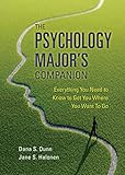 Image of The Psychology Major's Companion: Everything You Need to Know to Get Where You Want to Go