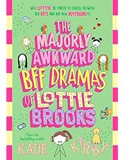 The Majorly Awkward BFF Dramas of Lottie Brooks (Lottie Brooks, 6)
