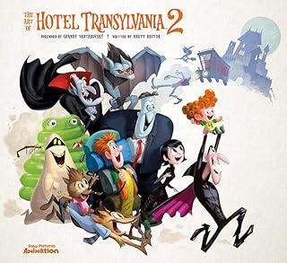 The Art of Hotel Transylvania 2: The Official Behind-The-Scenes Companion to the Film
