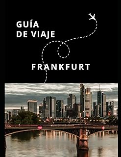 Guía de Viaje de Frankfurt (Guías Esencia Nómada) (Spanish Edition)