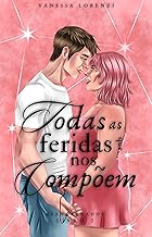 Todas as Feridas que nos Compõem (Reencarnados Livro 2)