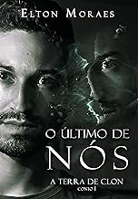 O Último de Nós (A Terra de Clon Livro 1)