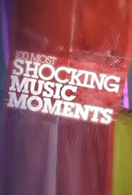 100 Most Shocking Music Moments (2009)