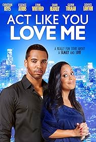 Essence Atkins and Christian Keyes in Act Like You Love Me (2013)