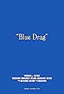 Blue Drag (2013)