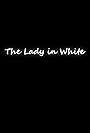 The Lady in White (2018)